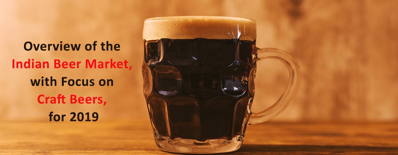 Overview of the Indian Beer Market, with Focus on Craft Beers, for 2019